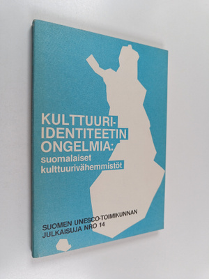 Kulttuuri-identiteetin ongelmia : suomalaiset kulttuurivä...