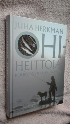 Herkman: Ohiheittoja. Koukussa kalastukseen