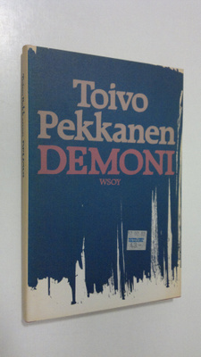 Toivo Pekkanen : Demoni : pienoisromaani