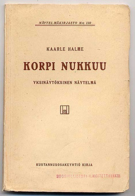 Halme, Kaarle: Korpi nukkuu (1. p., nid., 1913)