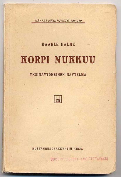 Halme, Kaarle: Korpi nukkuu (1. p., nid., 1913)