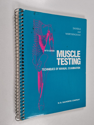 Lucille Daniels : Muscle testing : techniques of manual e...