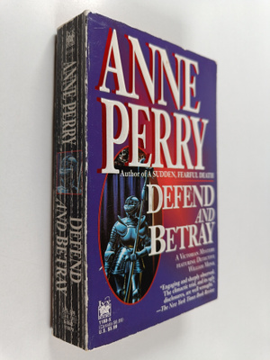 Anne Perry : Defend and Betray