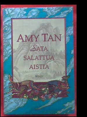 Amy Tan - Sata Salattua Aistia