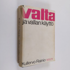Kullervo Rainio : Valta ja vallan käyttö : sosiaalipsykol... - pikkukuva 1
