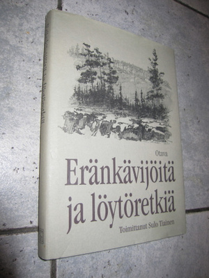 Sulo Tiainen : Eränkävijöitä ja löytöretkiä ( k3+ )