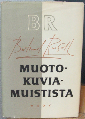 Bertrand Russell: Muotokuvia muistista, Wsoy 1957. 302 s.