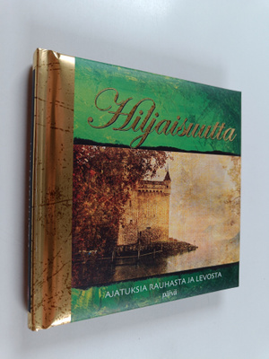 Hiljaisuutta ajatuksia rauhasta ja levosta