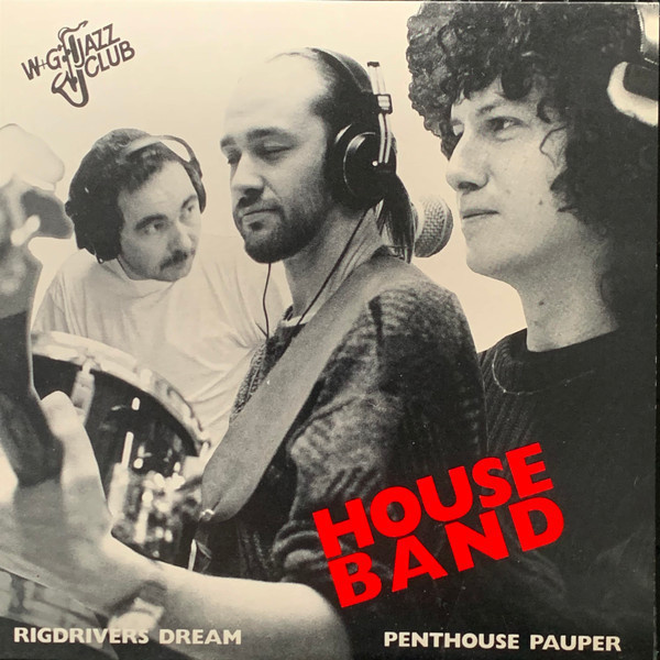 7” SINGLE House Band - Rigdrivers Dream/Penthouse Pauper