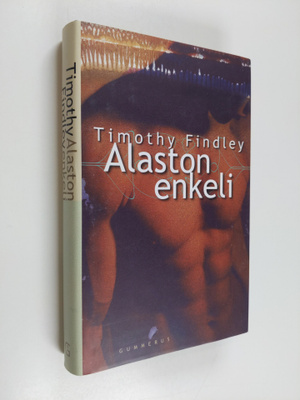 Timothy Findley : Alaston enkeli