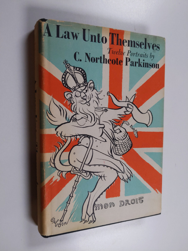 Cyril Northcote Parkinson : A law unto themselves : twelv...