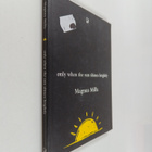 Magnus Mills : Only when the sun shines brightly - pikkukuva 1