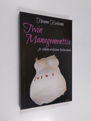 Hanna Kostamo : Twin managementtia ja vähän erilainen hoi...