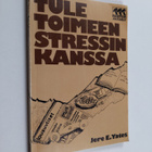 Jere E. Yates : Tule toimeen stressin kanssa - pikkukuva 1