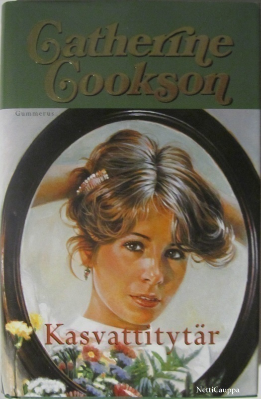 Catherine Cookson • Kasvattitytär