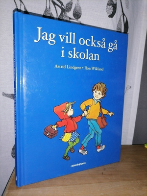 Astrid Lindgren - Jag vill också gå i skolan - Ilon Wikland