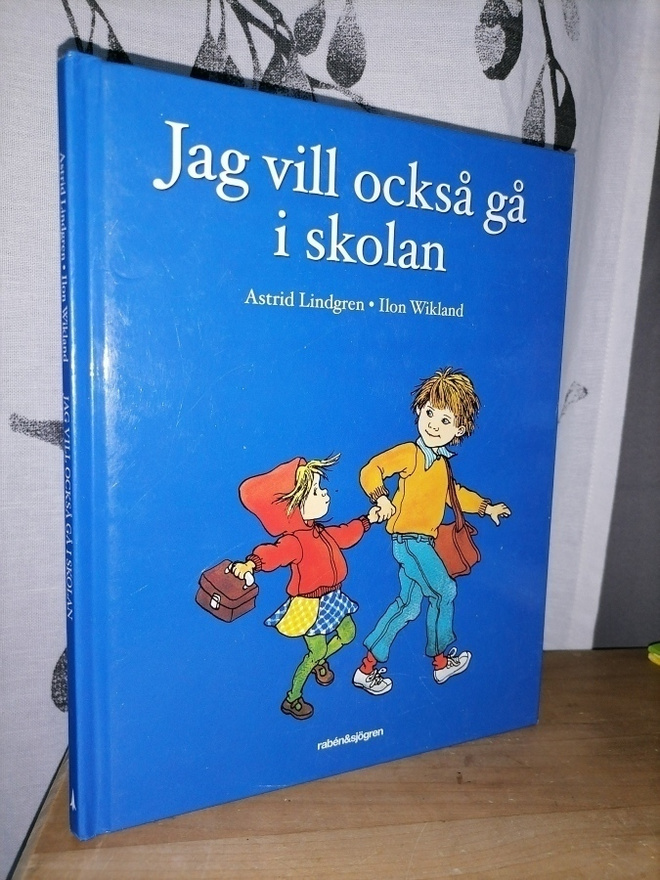 Astrid Lindgren - Jag vill också gå i skolan - Ilon Wikland