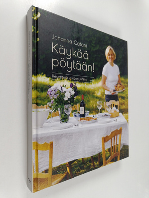 Johanna Catani : Käykää pöytään! : reseptejä vuoden juhliin