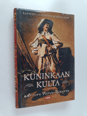 Arturo Perez-Reverte : Kuninkaan kulta