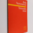 Anja Vammelvuo : Totuuden iskut : runoja - pikkukuva 1