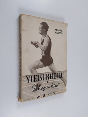 Armas Valste : Yleisurheilun harjoitus ja tyylit 1 : harj...