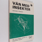 Michael Tweedie : Vän med insekter - hur man studerar, up... - pikkukuva 1
