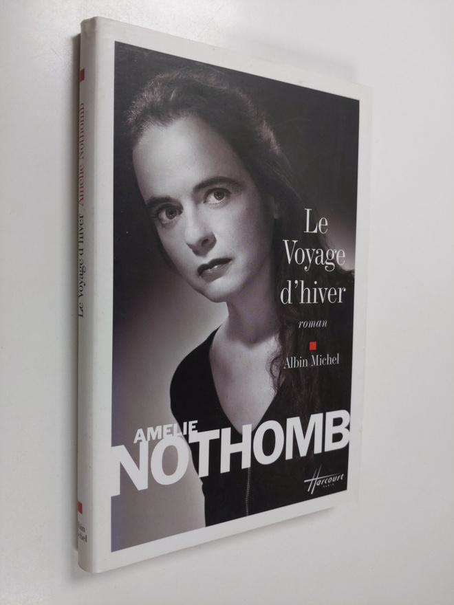 Amelie Nothomb : Le voyage d'hiver : roman