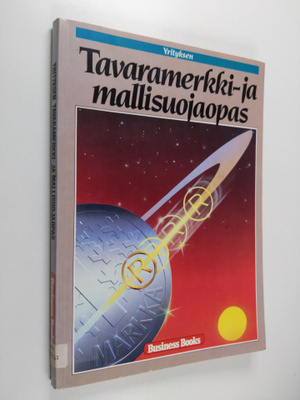 Virpi Tiili : Yrityksen tavaramerkki- ja mallisuojaopas