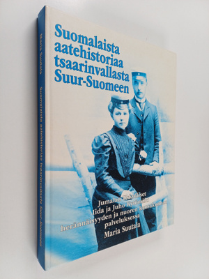Maria Suutala : Suomalaista aatehistoriaa tsaarinvallasta...
