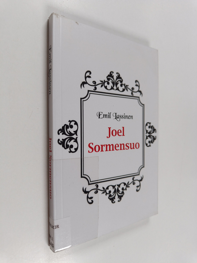 Emil Lassinen : Joel Sormensuo - Kertomus nykyajalta