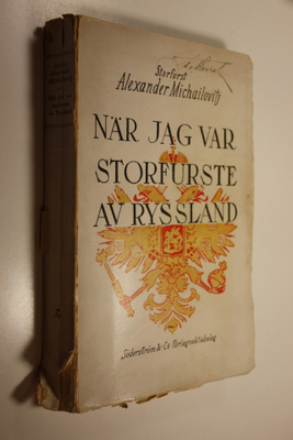 Alexander Michailovitj : När jag var storfurste av Ryssland