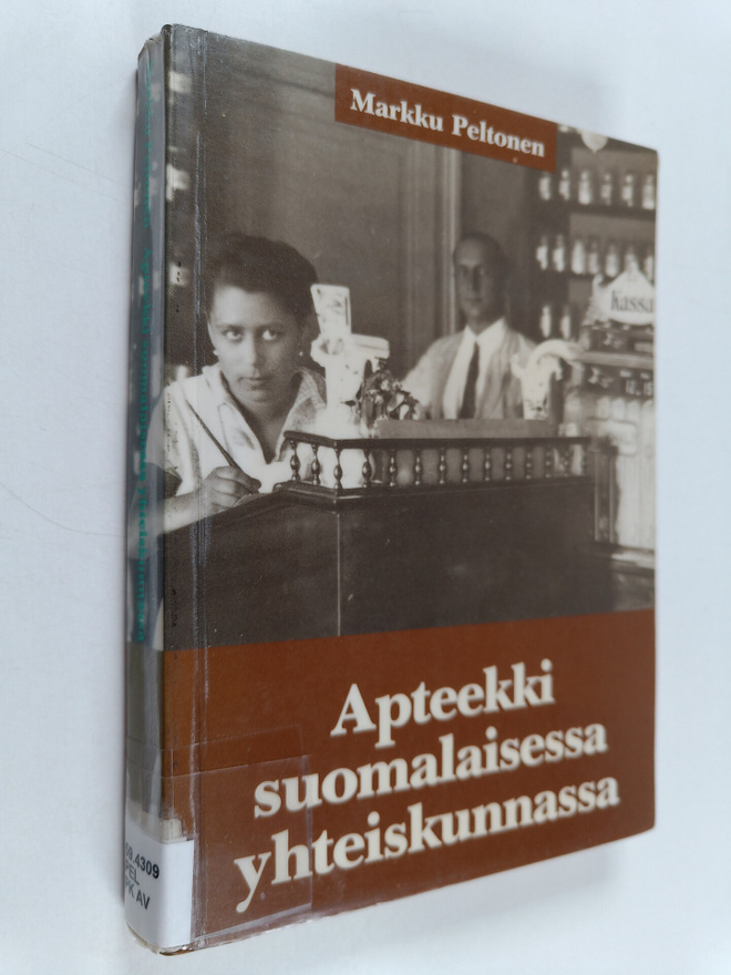 Markku Peltonen : Apteekki suomalaisessa yhteiskunnassa :...