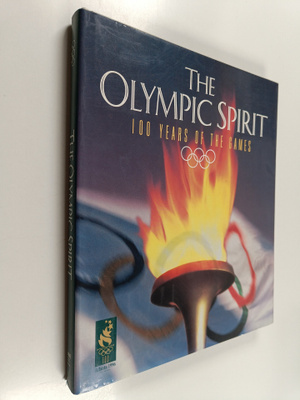 Susan Wels : The Olympic Spirit - 100 Years of the Games