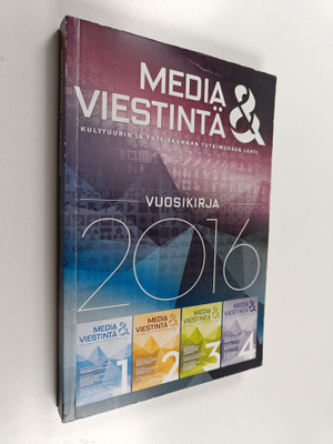 Media & viestintä : kulttuurin ja yhteiskunnan tutkimukse...