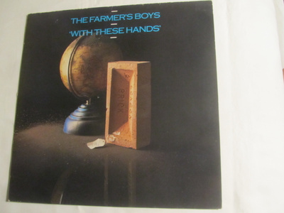 The Farmer´s Boys: With These Hands   LP    1985     Indie