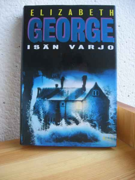 Elizabeth George: Isän varjo, WSOY-97. 546 s. Sid.