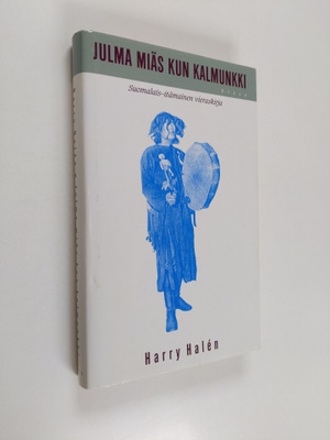 Harry Halen : Julma miäs kun kalmunkki : suomalais-itämai...