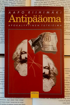 Aapo Riihimäki - Antipääoma: apokalyptinen tutkielma (nid.)
