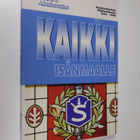 Seppo Alahonko : Kaikki isänmaalle : suojeluskuntain pääl... - pikkukuva 1