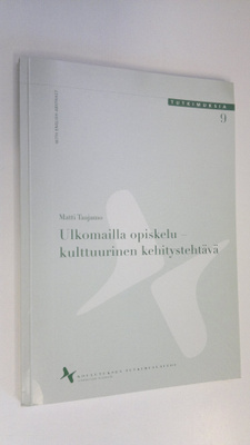 Matti Taajamo : Ulkomailla opiskelu - kulttuurinen kehity...