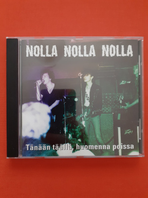 Nolla Nolla Nolla - Tänään täällä, huomenna poissa CD