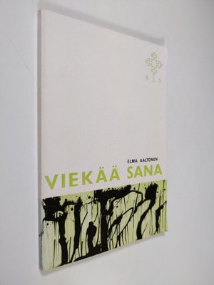 Elma Aaltonen : Viekää sana