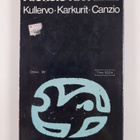Aleksis Kivi : Kullervo, karkurit, canzio - pikkukuva 2