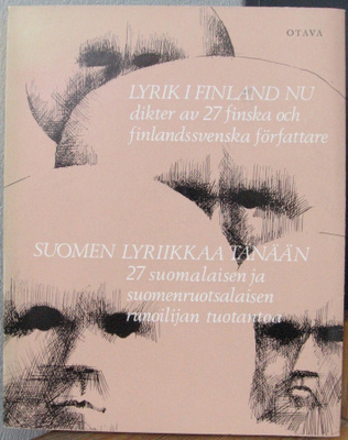 Lyrik i Finland nu - Suomen lyriikkaa tänään, Otava 1969.