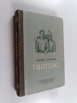 Viktor Tsehov : Villitsijät : historiallinen romaani