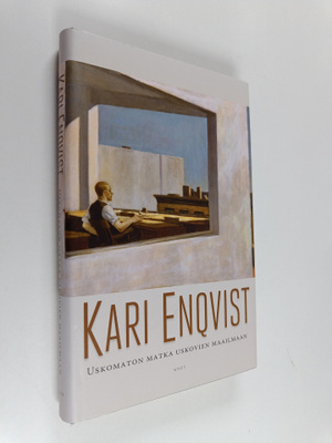 Kari Enqvist : Uskomaton matka uskovien maailmaan