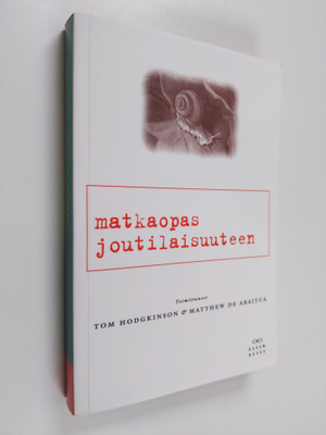 Tom ym. (toim.) Hodgkinson : Matkaopas joutilaisuuteen : ...