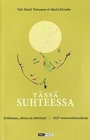Veli-Matti Toivonen, Matti Kiviaho: Tässä suhteessa