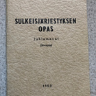 SULKEISJÄRJESTYKSEN OPAS, JUHLAMENOT VUODELTA 1953 - pikkukuva 1