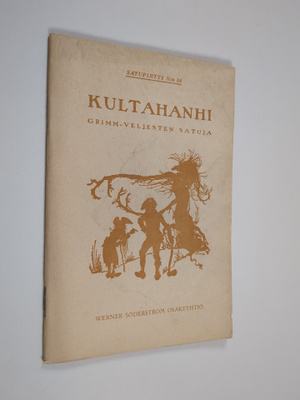 Jacob Grimm : Kultahanhi : Grimm-veljesten satuja